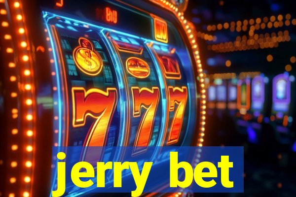 jerry bet